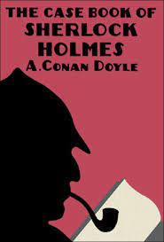 Cover of The case-book of Sherlock Holmes — Inside the Classic