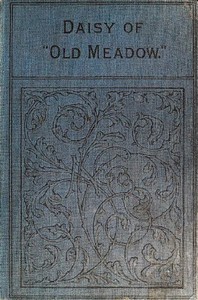 Cover of Daisy of "Old Meadow." — Themes ...