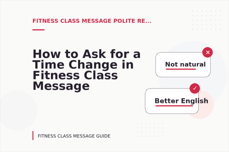 How to Ask for a Time Change in Fitness Class Message English