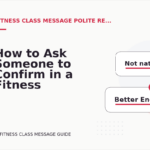 How to Ask Someone to Confirm in a Fitness Class Message