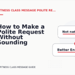 How to Make a Polite Request Without Sounding Demanding in Fitness Class Message English