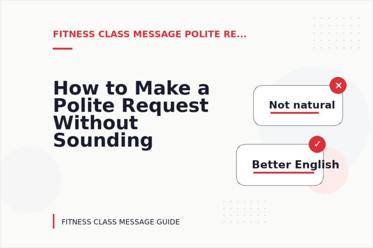 How to Make a Polite Request Without Sounding Demanding in Fitness Class Message English
