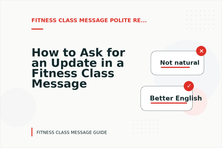 How to Ask for an Update in a Fitness Class Message How to Ask for an Update in a Fitness Class Message