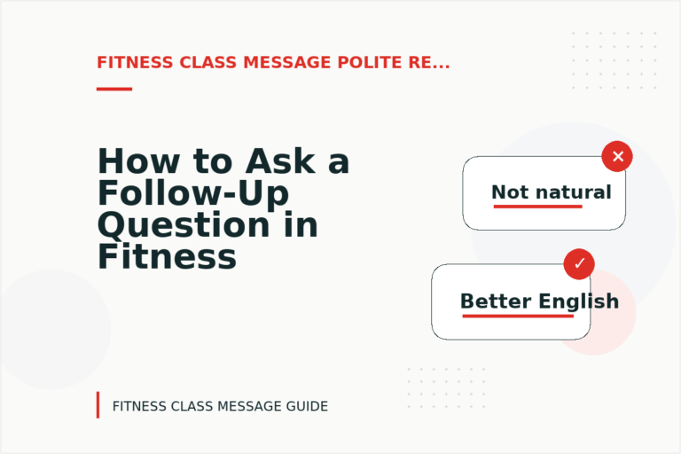 How to Ask a Follow-Up Question in Fitness Class Message English
