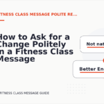 How to Ask for a Change Politely in a Fitness Class Message