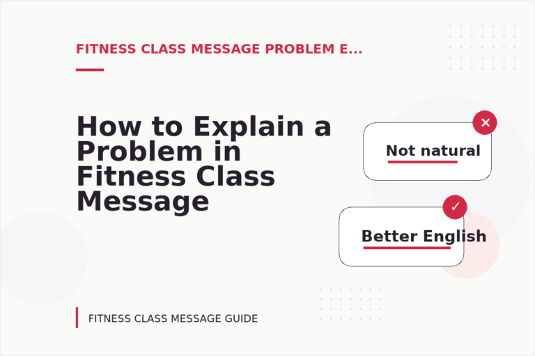 How to Explain a Problem in Fitness Class Message English