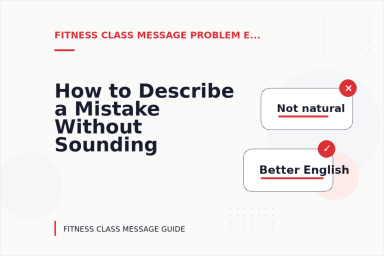 How to Describe a Mistake Without Sounding Rude in Fitness Class Message English