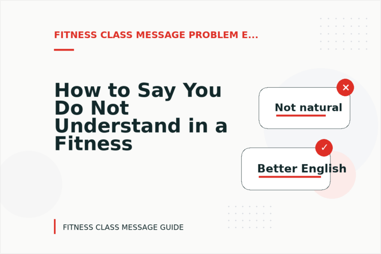 How to Say You Do Not Understand in a Fitness Class Message