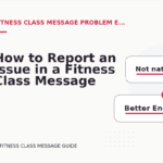 How to Report an Issue in a Fitness Class Message