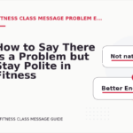 How to Say There Is a Problem but Stay Polite in Fitness Class Message English