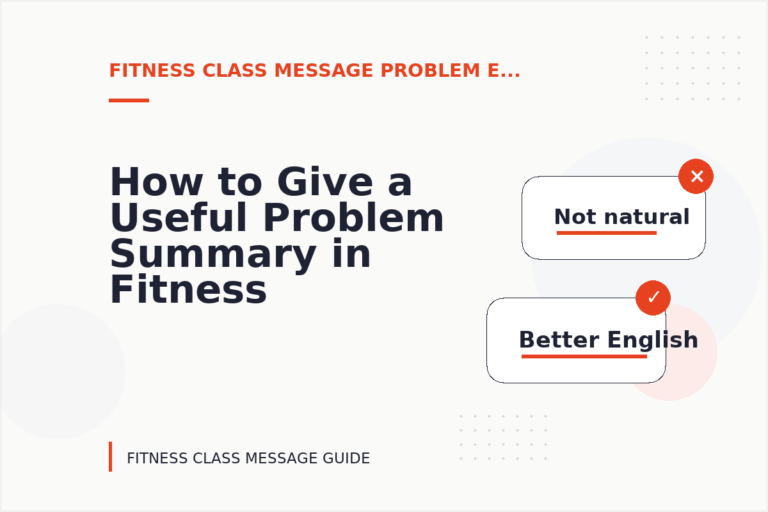 How to Give a Useful Problem Summary in Fitness Class Message English