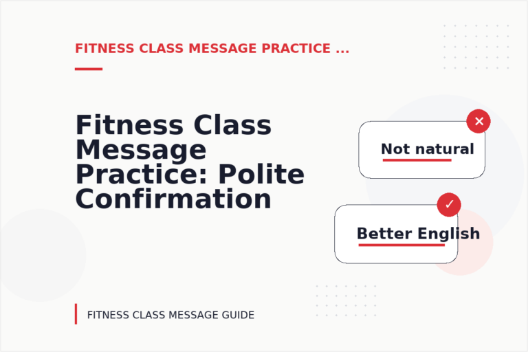 Fitness Class Message Practice: Polite Confirmation Examples Fitness Class Message Practice: Polite Confirmation Examples
