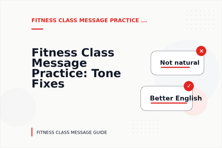 Fitness Class Message Practice: Tone Fixes for Real Situations Fitness Class Message Practice: Tone Fixes for Real Situations